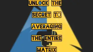 Unlock the Secret to Averaging an Entire Matrix #shorts