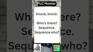 PLC humor knock knock sequence...