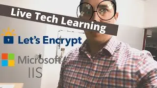 Live Tech Learning - Testing LetsEncrypt on IIS with Autorenew. Will it work??