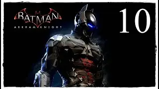 Безумные игры Шляпника! ◄ Batman: Arkham Knight #10