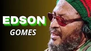 Edson Gomes | As Melhores Edson Gomes | REGGAE EDSON GOMES