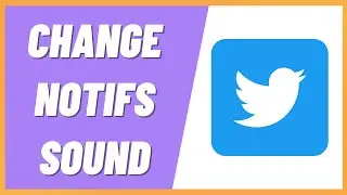 How to Change Twitter Notification Sound