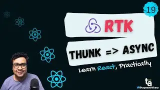 🌈 19 - Thunk with RTK - createAsyncThunk - How to do Async Call with RTK - Redux Toolkit