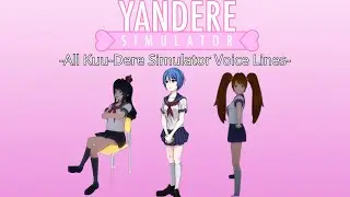 All KuuDere Simulator Voice Lines | Yandere Simulator