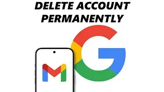 How To Delete Google (Gmail) Account Permanently