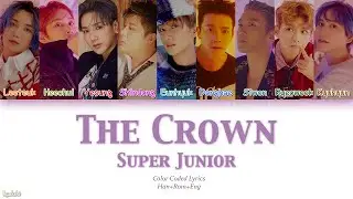 Super Junior (슈퍼주니어) – The Crown (Color Coded Lyrics) [Han/Rom/Eng]