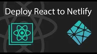 Deploy React to Netlify in less than 10 minutes | React Tutorial