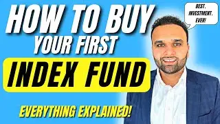 How To Buy Your First Index Fund | Index Fund Investing for Beginners | (Everything Explained)