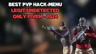 Fivem Best PVP HACK-MENU / FREE & LEGIT *2024*