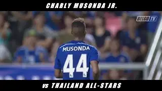Charly Musonda Jr. vs Thailand All-Stars (Post-Season Friendly) 14/15