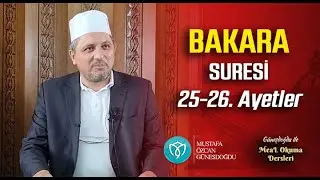 Meal okumaları Bakara Suresi 25-26.Ayetler | Mustafa Özcan Güneşdoğdu