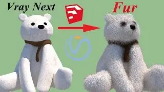 How to Use Vray Next Fur on Teddy Bear in Sketchup 2019