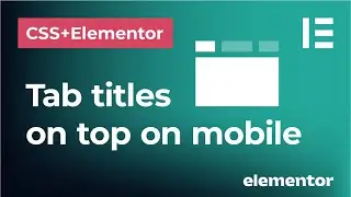 Horizontal tab titles on mobile in CSS and Elementor | How to keep tab titles on top on mobile