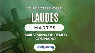 Oración de la mañana (Laudes), MARTES 10 DE SEPTIEMBRE 2024, XXIII semana del T. Ordinario |