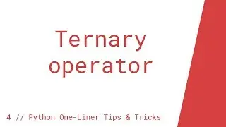 Ternary Operator // Python One-Liner Tips & Tricks