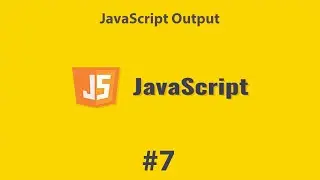 #7 JavaScript Output in Arabic [2021] | JS بالعربي