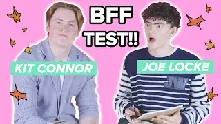 Kit Connor and Joe Locke take the BFF Test