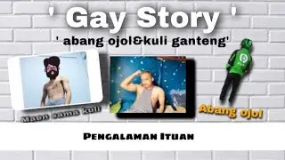 GAY STORY || ENA ENA SAMA ABANG KULI & ABANG OJOL GANTENG