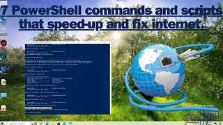 7 PowerShell commands and scripts that speed-up and fix internet.