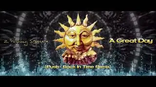 2 Flying Stones - A Great Day - PUSH Remix