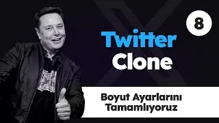Twitter Clone -8 / Boyut Ayarlarını Tamamlıyoruz