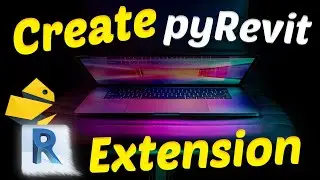 pyRevit Guide: Create your first Extension for Autodesk Revit [RevitAPI + python]