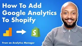 How To Add Google Analytics To Shopify | Google Analytics Shopify