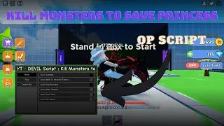 Kill Monsters to Save Princess Op Script | Auto Farm, Coin/Level/Xp, Auto Hatch, MORE | DEVIL Script