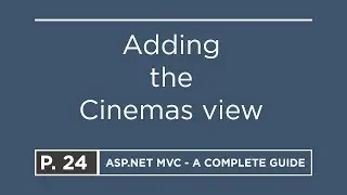 24. Adding the Cinemas view | ASP.NET MVC