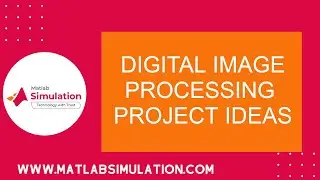 Digital Image Processing Project Ideas | Digital Image Processing Projects using Matlab