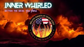 Inner Whirled | Episode 7: Better The Devil You Know