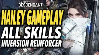 The First Descendant HAILEY GAMEPLAY - Season 1 Gameplay Inversion Reinforcer