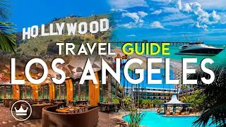 The Los Angeles Travel Guide: The Top 3 BEST Hotels, Restaurants & Things To Do in LA, USA (2024)