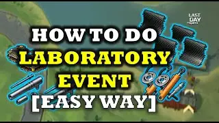 How To Do LABORATORY EVENT EASY WAY 🔥- Last Day On Earth: Survival