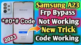 Samsung A23 frp bypass new security 2023 | samsung a23 frp bypass android 13 | code not working