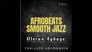 Temilayo Abodunrin - Olorun Agbaye