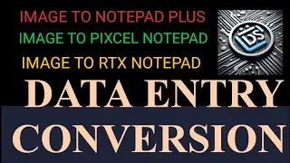 Fastest mage to Notepad Plus, Pixcel Notepad. Rtx Notepad  Conversion Service India Data Entry