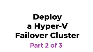 Deploying Hyper-V Cluster – Part 2 – Configuring iSCSI Target and iSCSI Storage