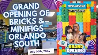 Grand Opening of Bricks & Minifigs Orlando South! | July 20th, 2024 | Plus my little Lego haul!