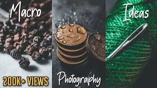 5 Easy Macro Photography Ideas That Will Blow Your Mind🔥
