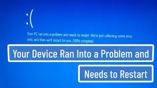 Your device ran into a problem and needs to restart - Windows 8/10/11 | BSOD Error [FIXED 100%]