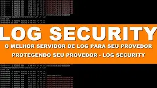 O MELHOR SERVIDOR DE LOG PARA SEU PROVEDOR - LOG SECURITY PROTEGENDO SEU PROVEDOR - SEGURANÇA ISP.