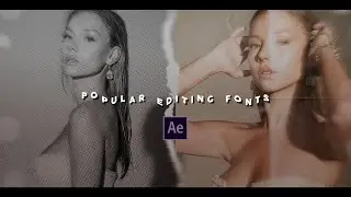 POPULAR EDITING FONTS | 2021
