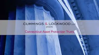 Connecticut Asset Protection Trusts