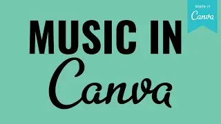 How to add music in Canva and to Animations