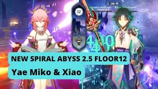 NEW Spiral Abyss 2.5 floor 12 C0 Yae Miko & C0 Xiao Full 9 stars | [Genshin Impact]