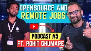 Everything about Open-Source and Remote Jobs Ft. Rohit @ghumare64