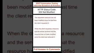 API Testing : HTTP Status Code : 304 Not Modified : SDET Automation Testing Interview