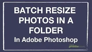 Batch Resize Images Using Adobe Photoshop | Tutorial