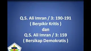 PAI Kelas XII QS. Al . Imron 190,191 ( Berfikir kritis) dan Al. Imron 159 (bersikap demokratis)